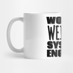 World's Weirdest Systems Engineer Mug